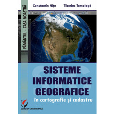 Sisteme informatice geografice in cartografie si cadastru | Okazii.ro