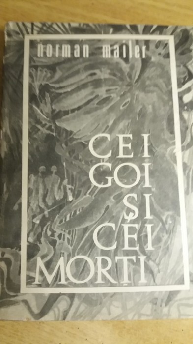 myh 418s - Norman Mailer - Cei goi si cei morti - ed 1968