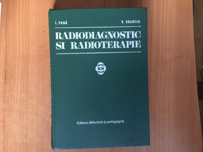 h4b Radiodiagnostic și radioterapie - I. Pană, V. Grancea foto