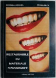 Restaurari cu Materiale Fizionomice - Mirella Anghel, Ioana Nica - Carte Medicina