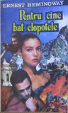 Ernest Hemingway - Pentru cine bat clopotele