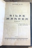 F.1 Carte Silas Marner - George Eliot (1943, aprox 240 pag) Ed Editura Moderna. Legatura cartonata, stare uzata, vezi poze