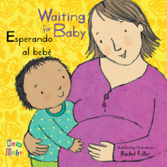 Esperando Al Bebe/Waiting for Baby