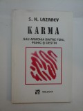 KARMA SAU ARMONIA DINTRE FIZIC,PSIHIC SI DESTIN - S.N. Lazarev