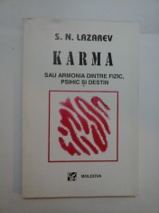 KARMA SAU ARMONIA DINTRE FIZIC,PSIHIC SI DESTIN - S.N. Lazarev - ed,Moldova