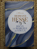 Hermann Hesse - Jocul cu mărgele de sticlă