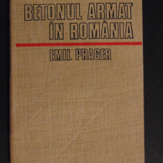Betonul armat in Romania vol 1- Emil Prager