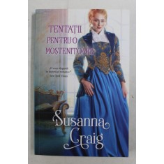 TENTATII PENTRU O MOSTENITOARE de SUSANNA CRAIG , 2019