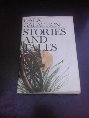 STORIES AND TALES - GALA GALACTION (TEXT IN LIMBA ENGLEZA) foto