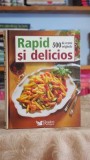 Rapid si delicios. 500 de retete originale (Reader's Digest)