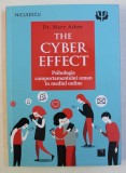 THE CYBER EFFECT - PSIHOLOGIA COMPORTAMENTULUI UMAN IN MEDIUL ONLINE de MARY AIKEN , 2016