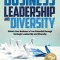 Business Leadership and Diversity: Unlock Your Business&#039;s True Potential through Strategic Leadership and Diversity