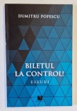 BILETUL LA CONTROL ! ESEURI de DUMITRU POPESCU , 2019