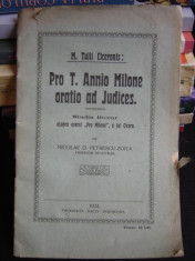 PRO T. ANNIO MILONE ORATIO AD JUDICES. STUDIU LITERAR ASUPRA OPEREI PRO MILONE A LUI CICERO - NICOLAE D. PETRESCU ZOITA foto