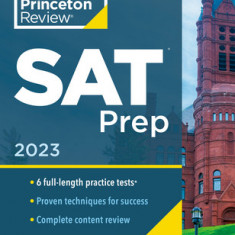 Princeton Review SAT Prep, 2023: 6 Practice Tests + Review & Techniques + Online Tools