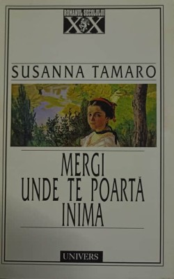MERGI UNDE TE POARTA INIMA-SUSANNA TAMARO-238416 foto