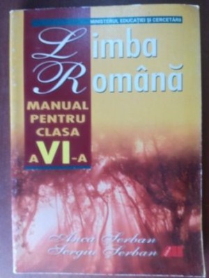 Limba romana manual pentru clasa a VI-a- Anca Serban, Sergiu Serban foto