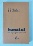 BANATUL DE LA ORIGINI PANA ACUM (1774) de JOHANN JAKOB EHRLER , 1982