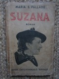Maria S. Pallade - Suzana (Ed. Cartea Romănească) ediție princeps