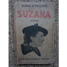 Maria S. Pallade - Suzana (Ed. Cartea Romănească) ediție princeps