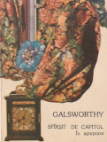 GALSWORTHY - SFARSIT DE CAPITOL ( 3 VOLUME )