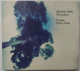 CD ORIGINAL DIGIPACK: NATHAN RIKI THOMSON - UNDER UBI'S TREE (NAIM, 2008)