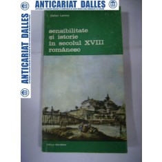 Sensibilitate si istorie in secolul XVIII romanesc-Stefan Lemny