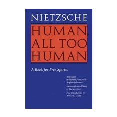 Human, All Too Human: A Book for Free Spirits (Revised Edition)