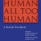 Human, All Too Human: A Book for Free Spirits (Revised Edition)