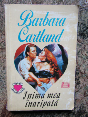 Inima mea inaripata &amp;ndash; Barbara Cartland foto