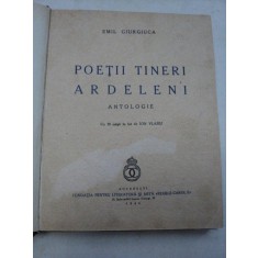 POETII TINERI ARDELENI- ANTOLOGIE -EMIL GIURGIUCA -BUC.1940