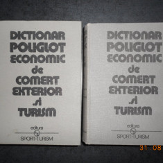 DICTIONAR POLIGLOT ECONOMIC, DE COMERT EXTERIOR SI TURISM 2 volume impecabile