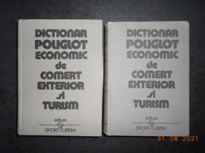 DICTIONAR POLIGLOT ECONOMIC, DE COMERT EXTERIOR SI TURISM 2 volume impecabile foto