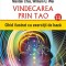 Vindecarea Prin Tao. Nivelurile 1-6, Mantak Chia, William U. Wei - Editura Polirom