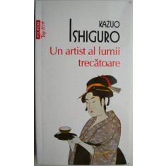 Un artist al lumii trecatoare &ndash; Kazuo Ishiguro