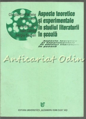 Aspecte Teoretice Si Experimentale In Studiul Literaturii - Constantin Parfene foto