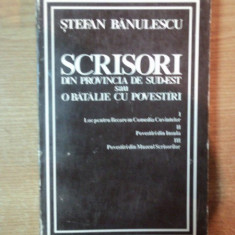 SCRISORI DIN PROVINCIA DE SUD - EST SAU O BATALIE CU POVESTIRI de STEFAN BANULESCU , 1994