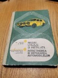 INTRETINEREA SI REPARAREA AUTOMOBILELOR - Gh. Fratila -1978, 440 p., Alte materii, Clasa 12, Manuale