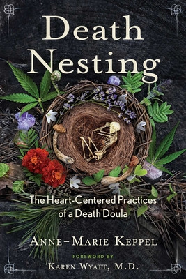 Death Nesting: The Heart-Centered Practices of a Death Doula foto