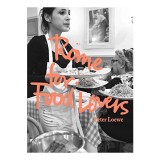 Carte Ghid Culinar Roma Rome for Food Lovers de Peter Loewe in Engleza