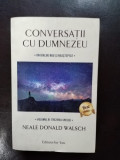 Neale Donald Walsch - Conversatii cu Dumnezeu