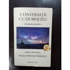 Neale Donald Walsch - Conversatii cu Dumnezeu