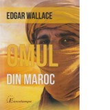 Omul din Maroc - Edgar Wallace
