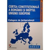 Dragos Calin - Curtea Constitutionala a Romaniei si Dreptul Uniunii Europene (Editia: 2014)