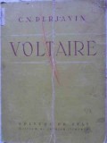 Voltaire - C.N. Derjavin, Editura de Stat 1948, Filosofie, Carte veche in romana