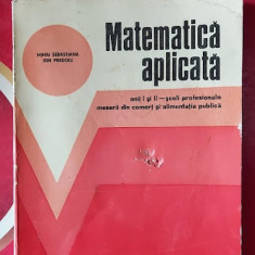 MATEMATICA APLICATA ANII I SI II MATEI SEBASTIANA ION PREDOIU COMERT ALIMENTATIE