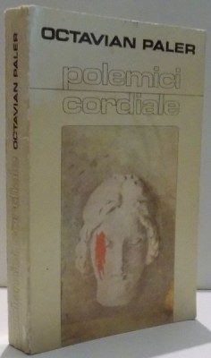 POLEMICI CORDIALE de OCTAVIAN PALER , 1983 *DEDICATIE foto