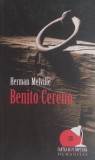 Cumpara ieftin Benito Cereno - Hermann Melville - Roman Beletristica