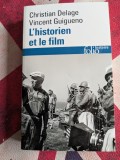 Vincent Guigueno, Christian Delage, L'historien et le film