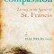 Compassion: Living in the Spirit of St. Francis